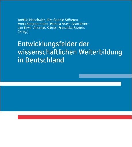 Entwicklungsfelder der wissenschaftlichen Weiterbildung