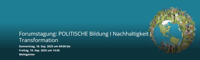 Tagung Politische Bildung - Nachhaltigkeit - Transformation Tagung Politische Bildung - Nachhaltigkeit - Transformation
